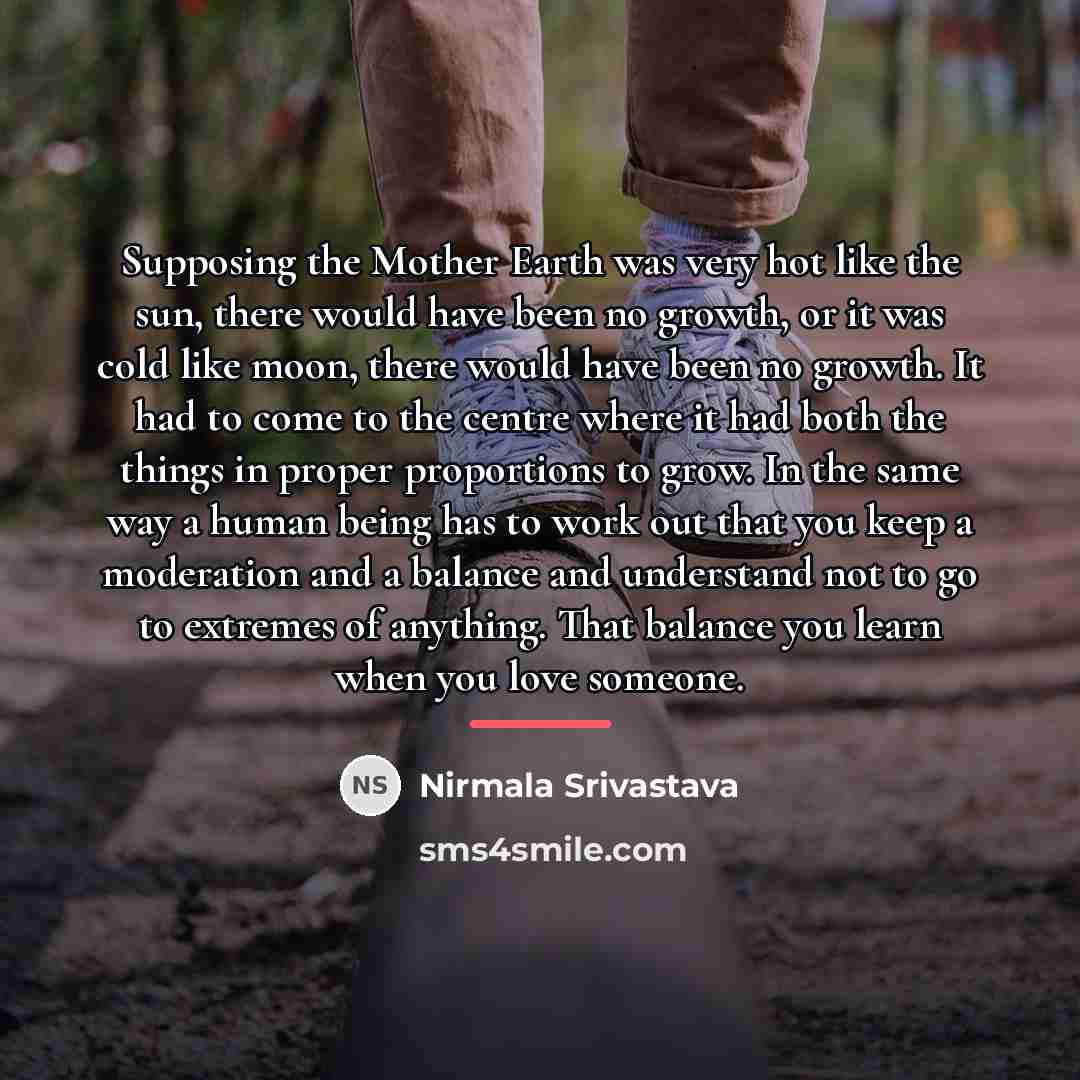 “Supposing the Mother Earth was very hot like the sun,…” quote by Nirmala Srivastava