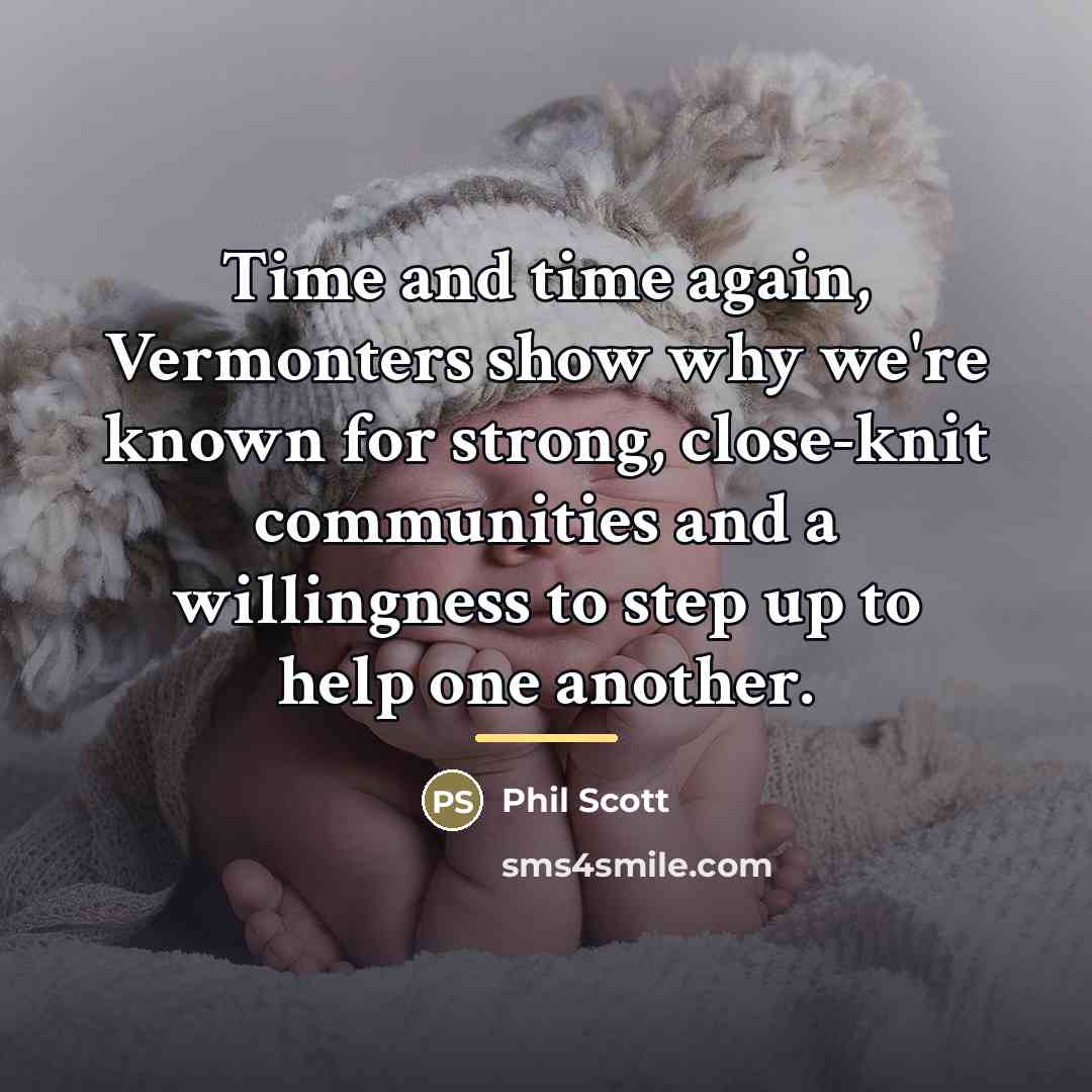 “Time and time again, Vermonters show why we're known for…” quote by Phil Scott