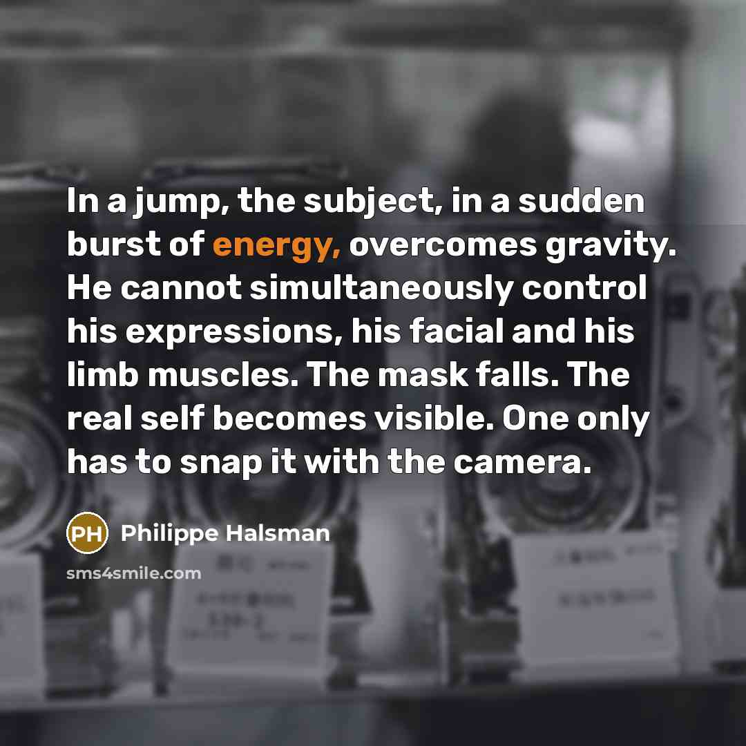 “In a jump, the subject, in a sudden burst of…” quote by Philippe Halsman