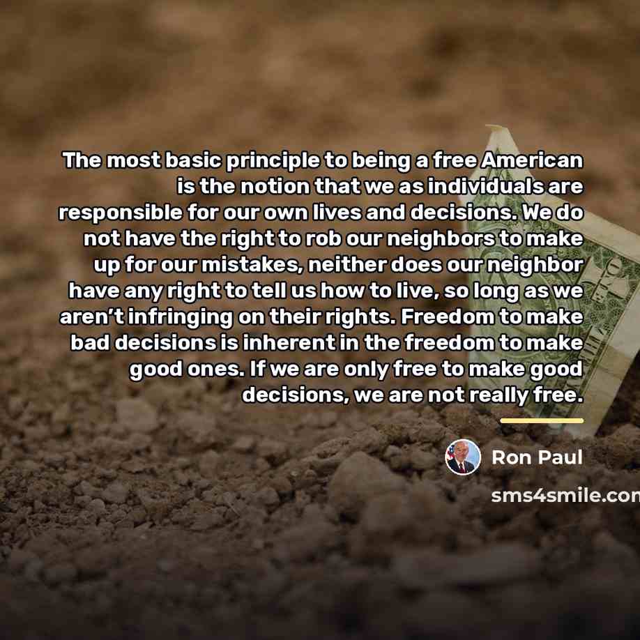 “The most basic principle to being a free American is…” quote by Ron Paul