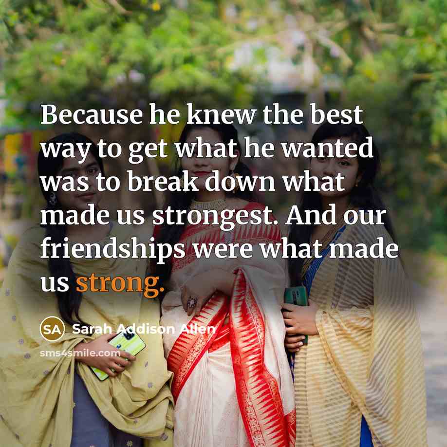 “Because he knew the best way to get what he…” quote by Sarah Addison Allen