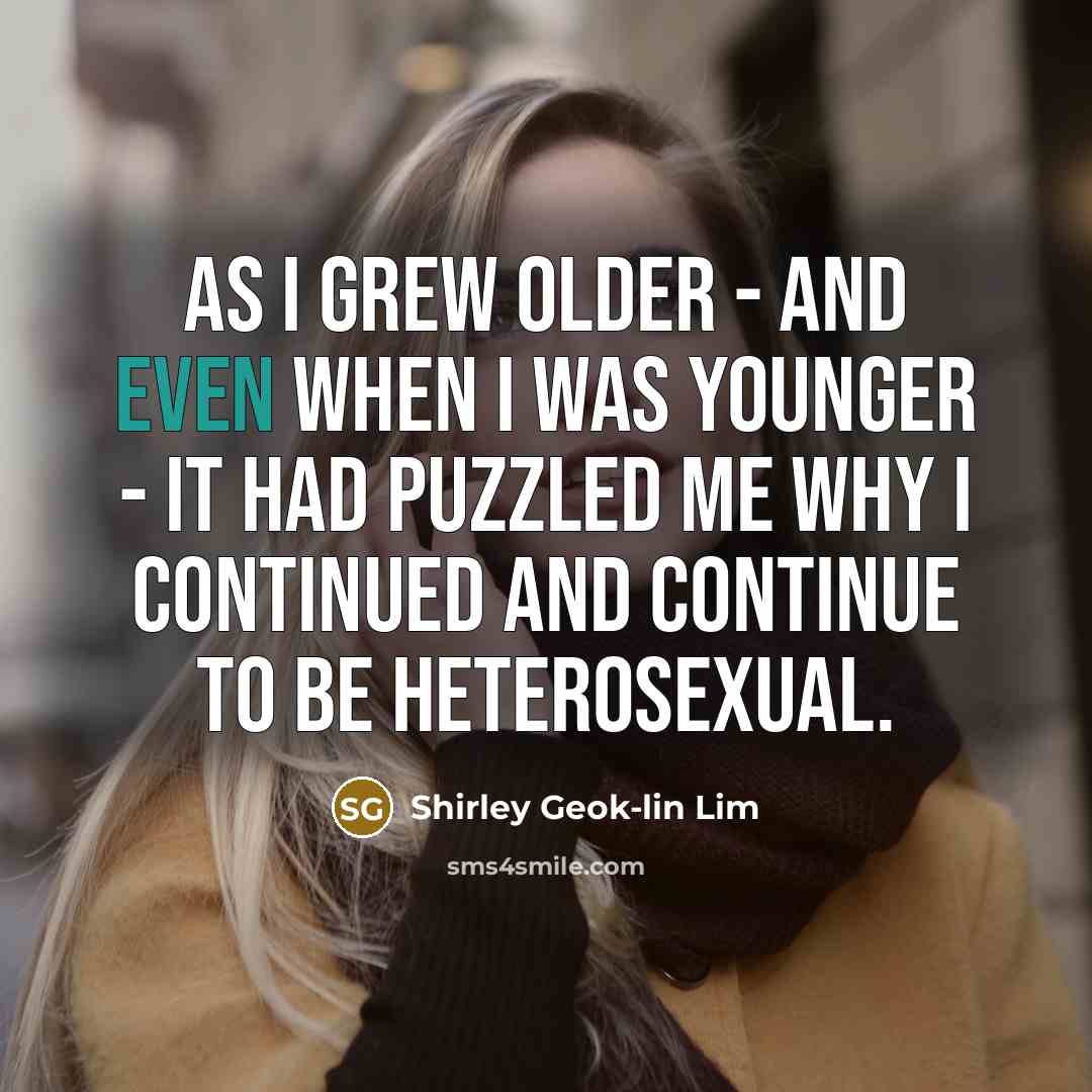 “As I grew older - and even when I was…” quote by Shirley Geok-lin Lim