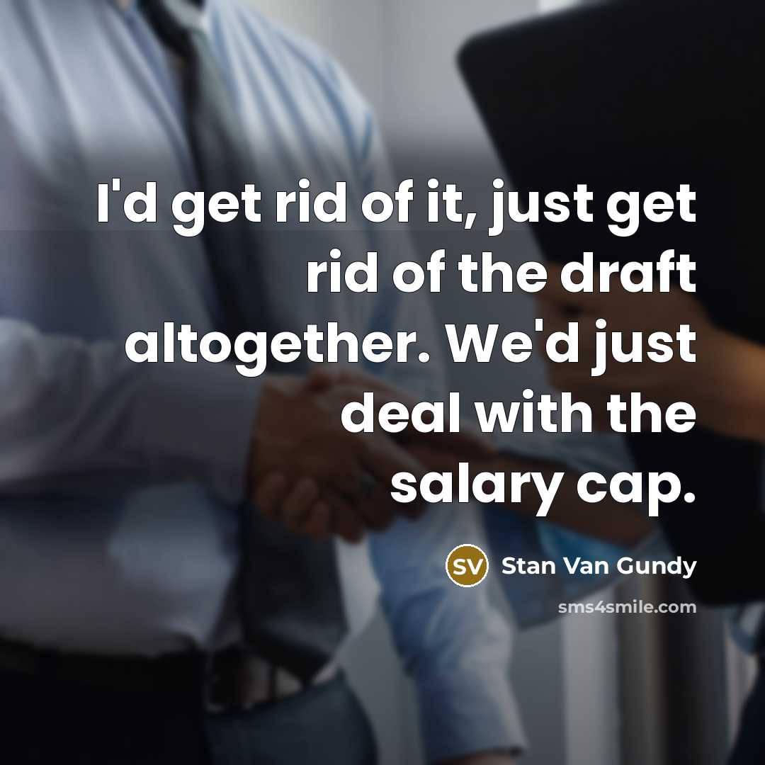 “I'd get rid of it, just get rid of the…” quote by Stan Van Gundy