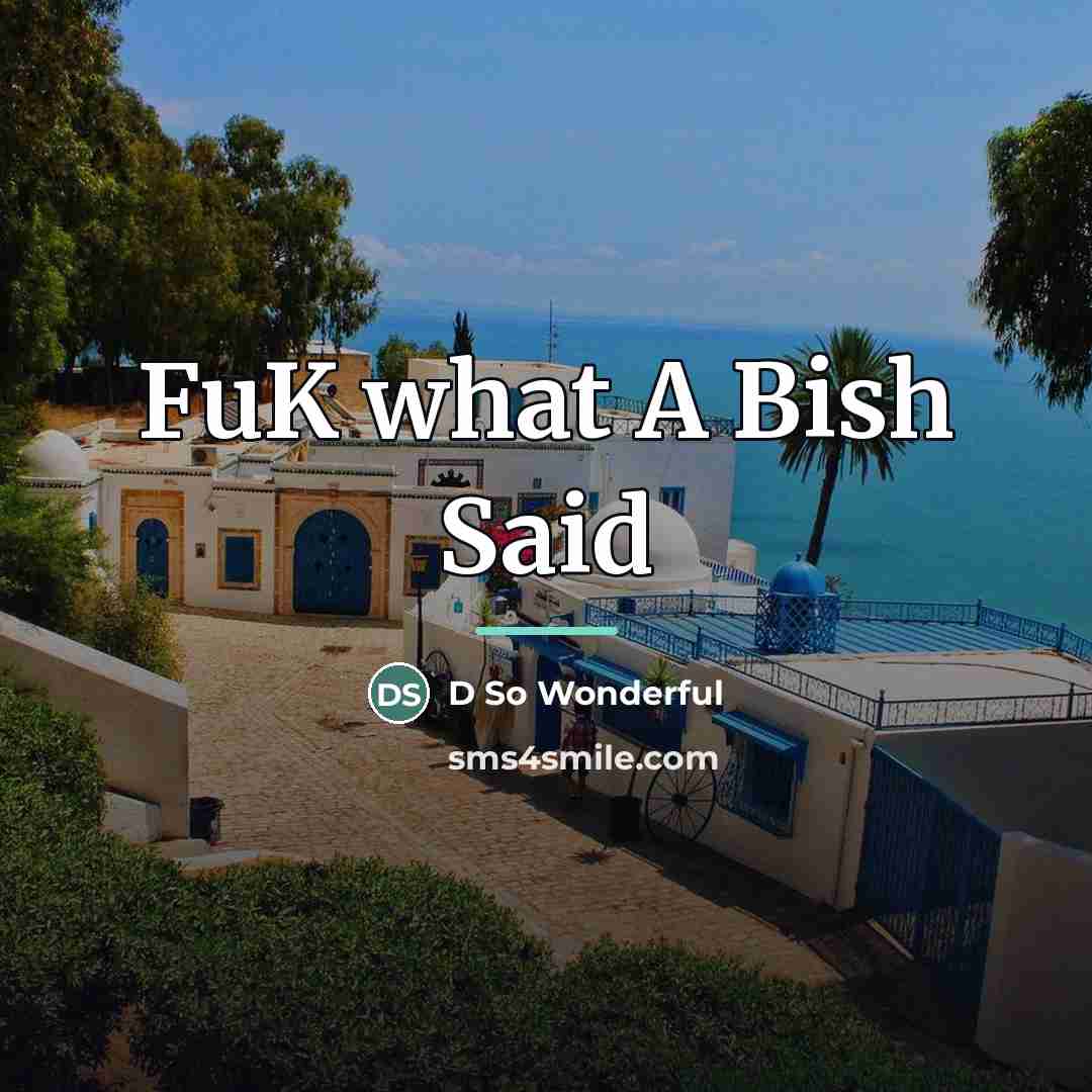 “FuK what A Bish Said…” quote by D So Wonderful