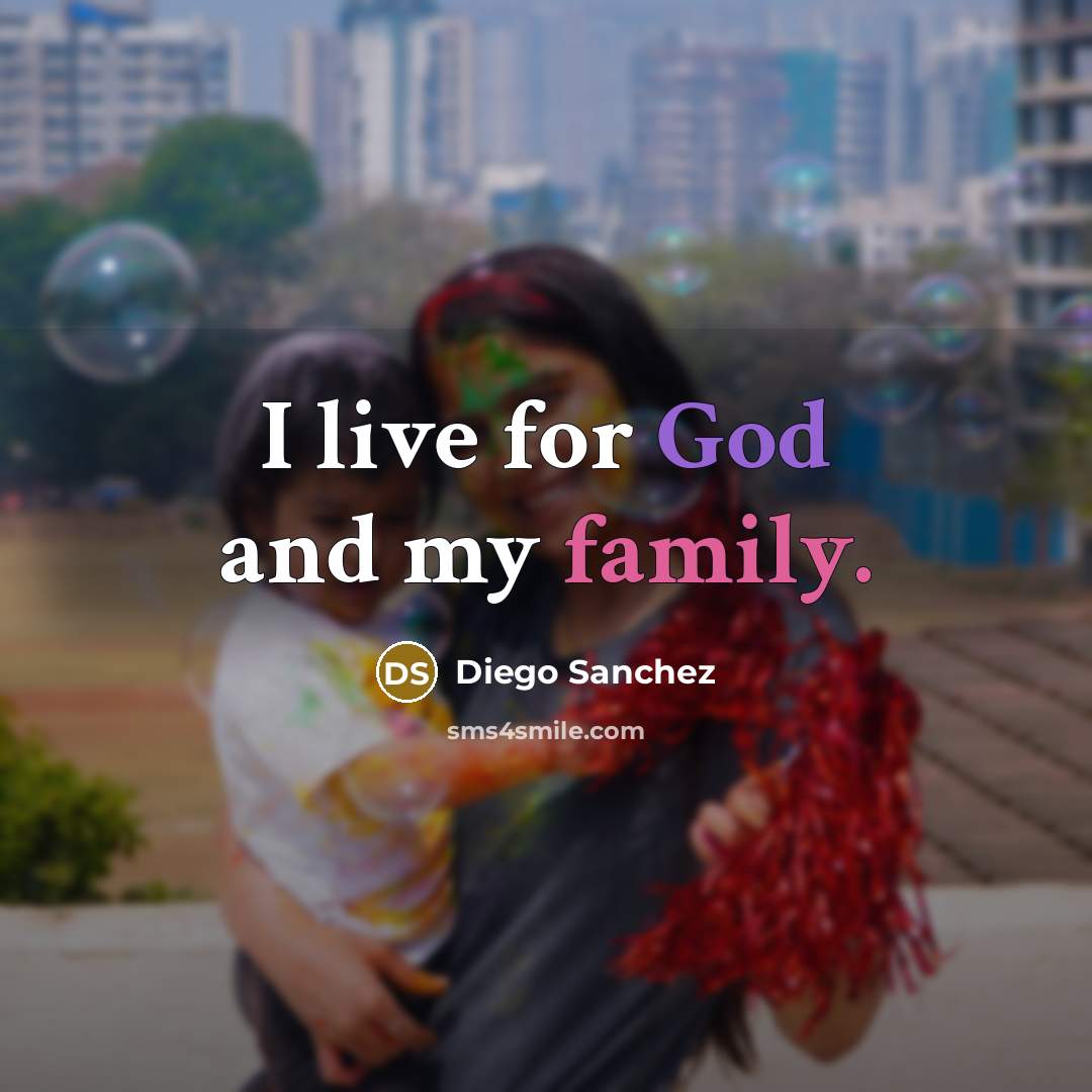 “I live for God and my family.…” quote by Diego Sanchez