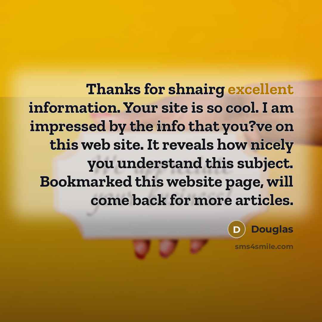 “Thanks for shnairg excellent information. Your site is so cool.…” quote by Douglas