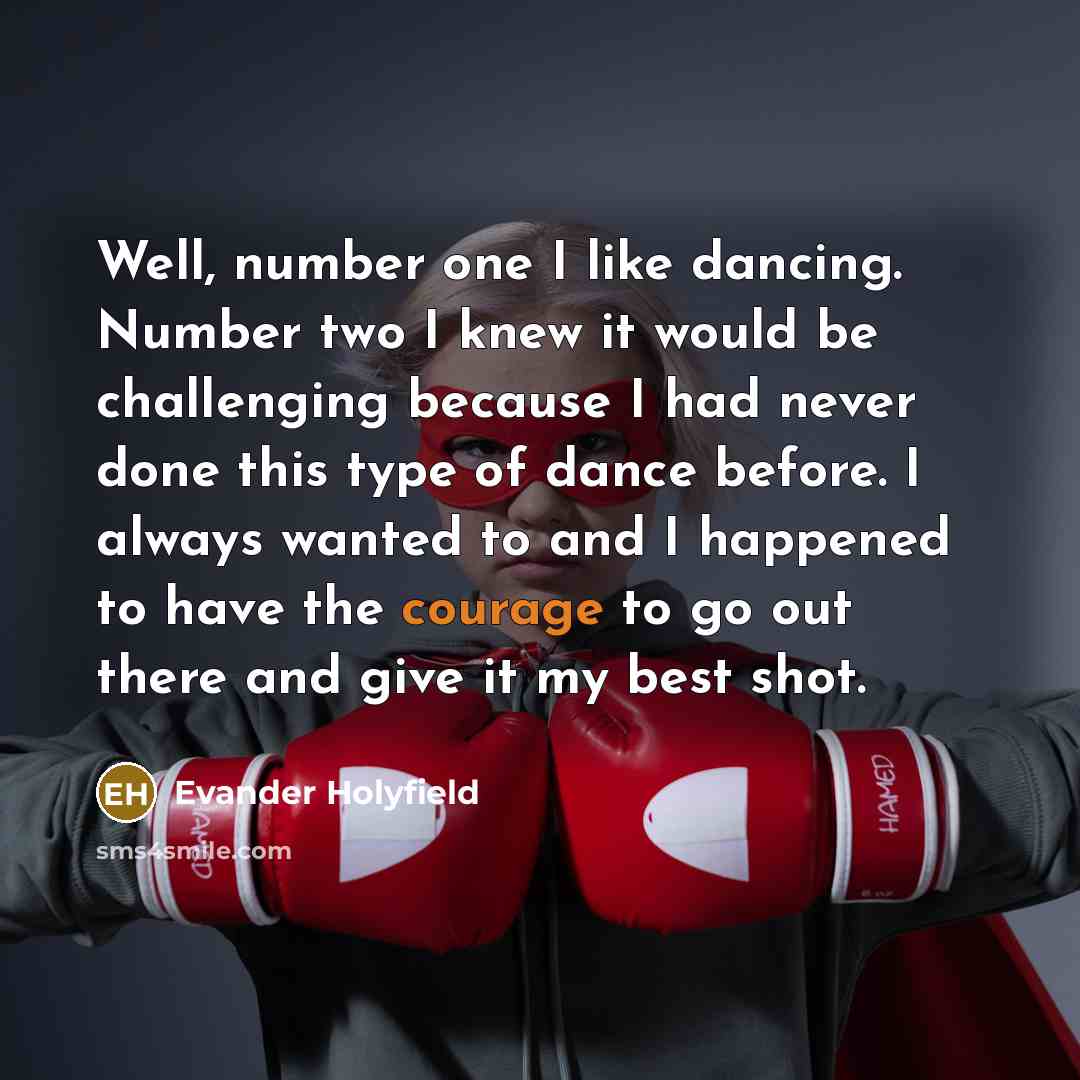 “Well, number one I like dancing. Number two I knew…” quote by Evander Holyfield