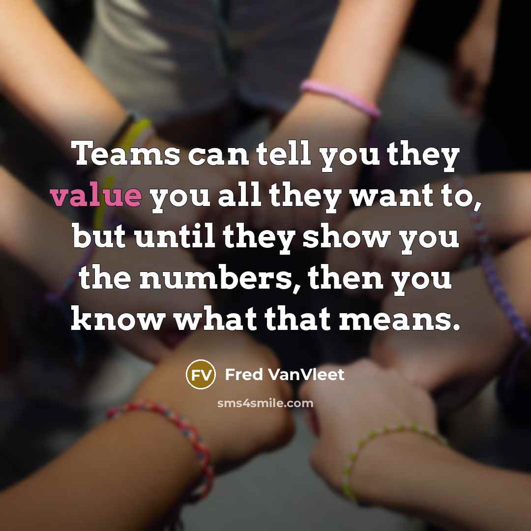 “Teams can tell you they value you all they want…” quote by Fred VanVleet