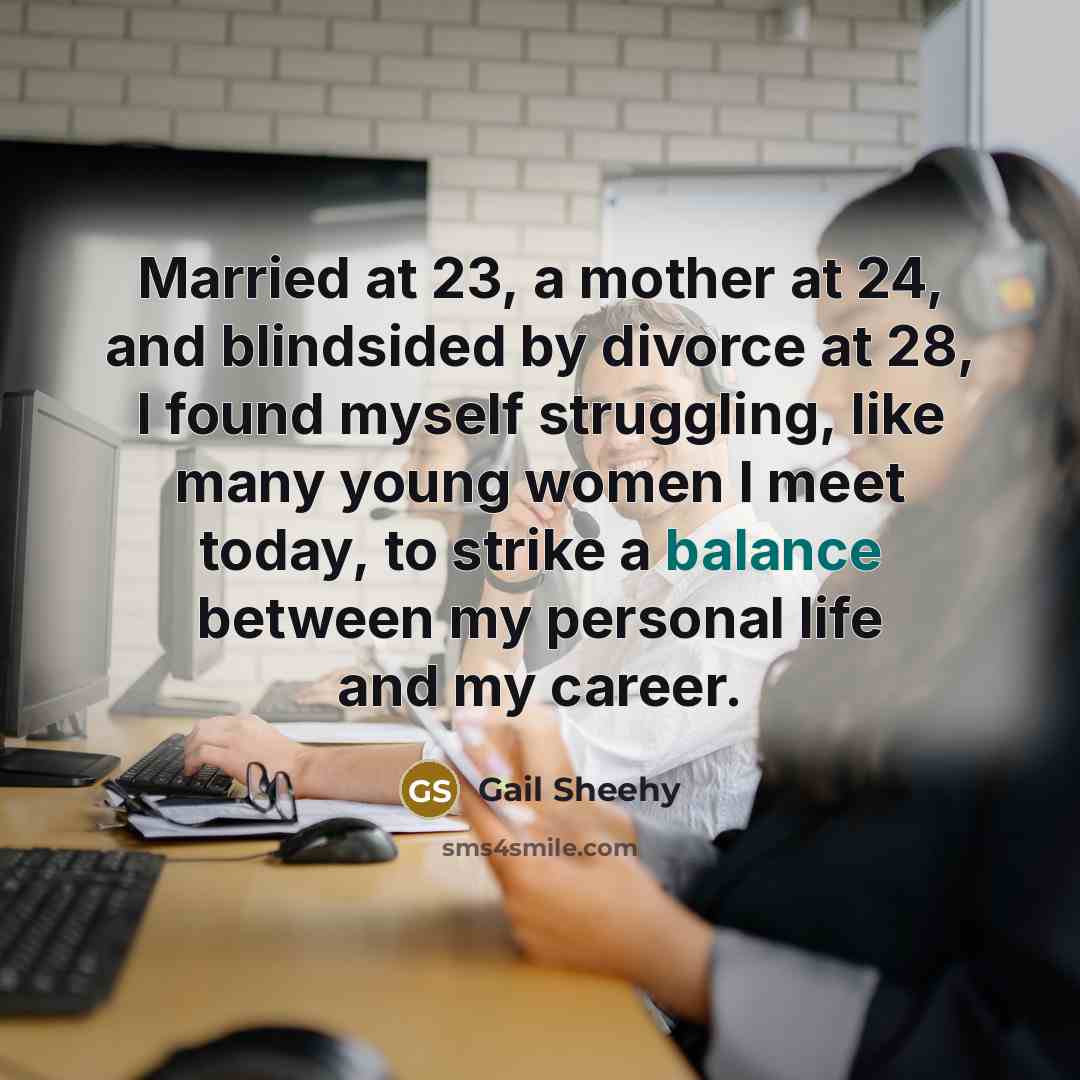 “Married at 23, a mother at 24, and blindsided by…” quote by Gail Sheehy