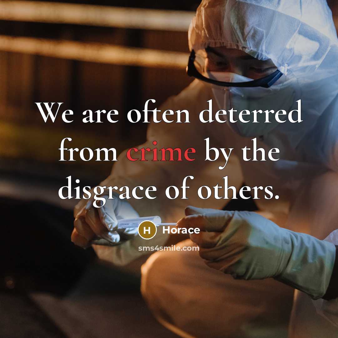 “We are often deterred from crime by the disgrace of…” quote by Horace