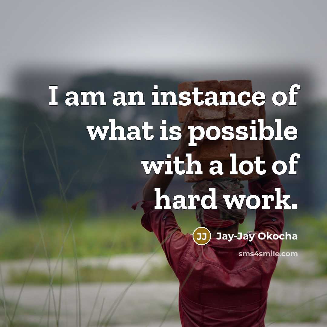 “I am an instance of what is possible with a…” quote by Jay-Jay Okocha