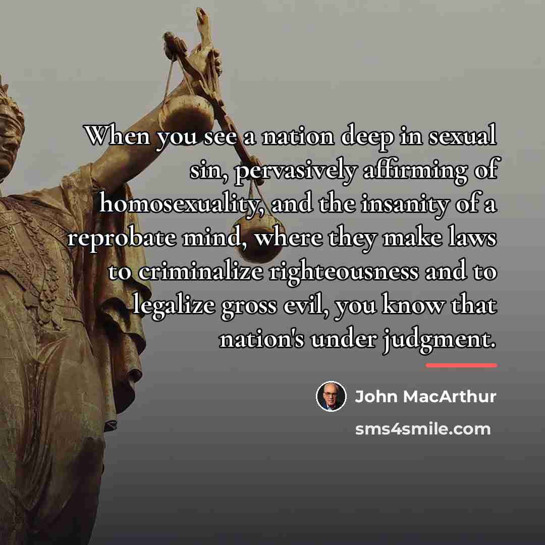“When you see a nation deep in sexual sin, pervasively…” quote by John MacArthur