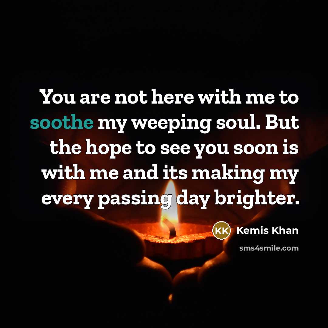 “You are not here with me to soothe my weeping…” quote by Kemis Khan