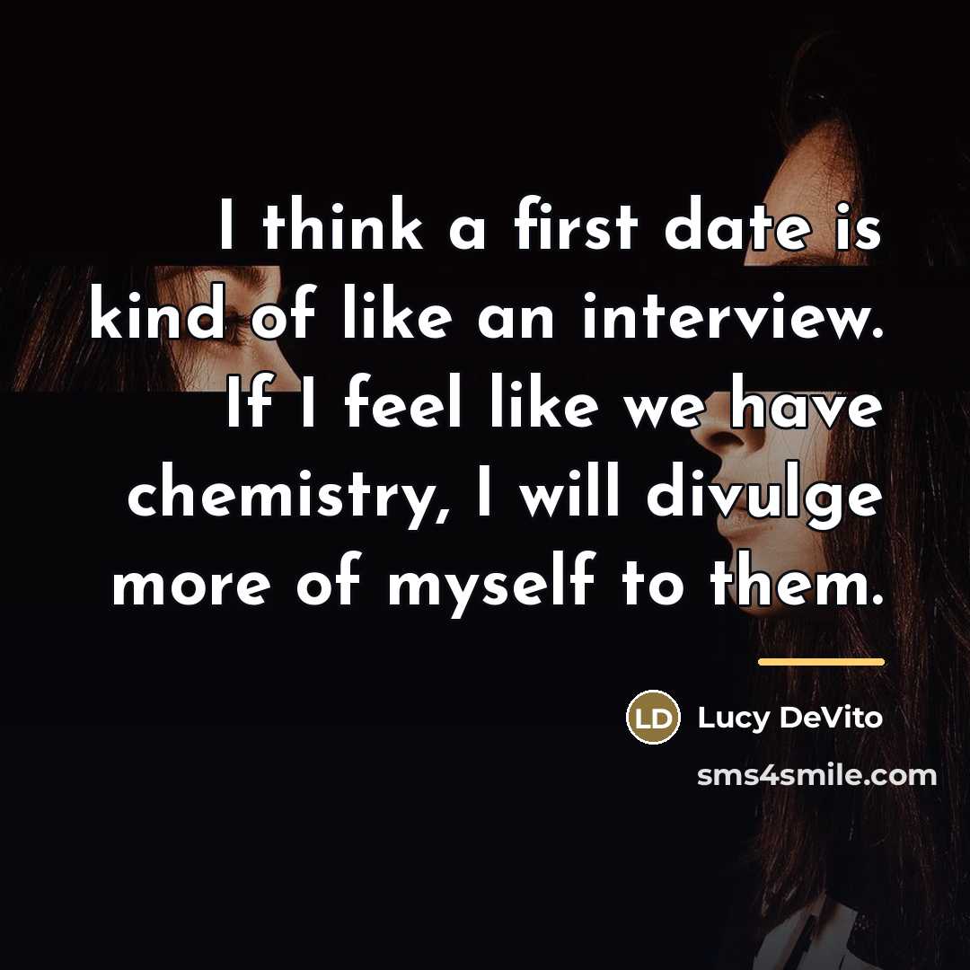 “I think a first date is kind of like an…” quote by Lucy DeVito