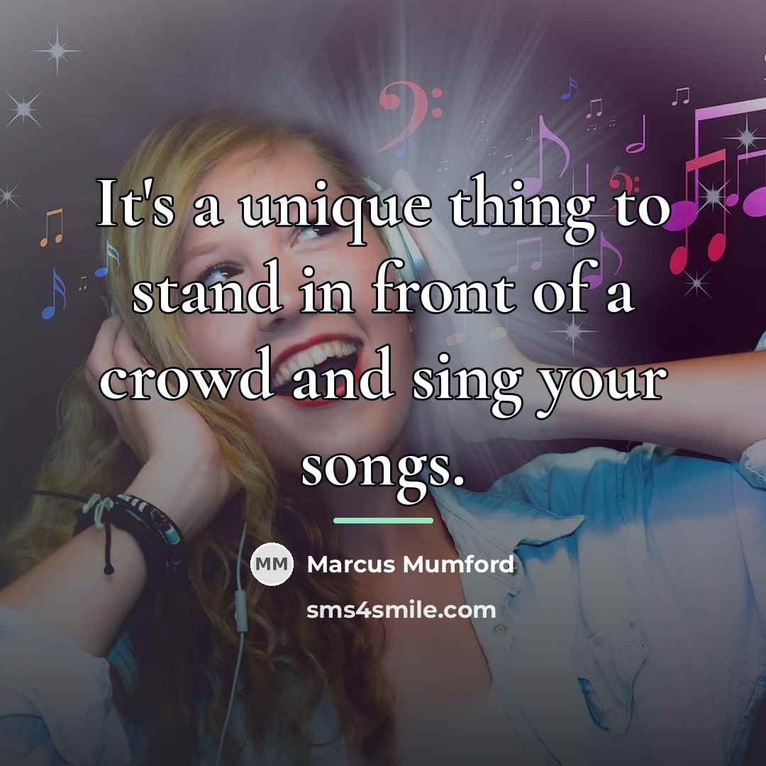 “It's a unique thing to stand in front of a…” quote by Marcus Mumford