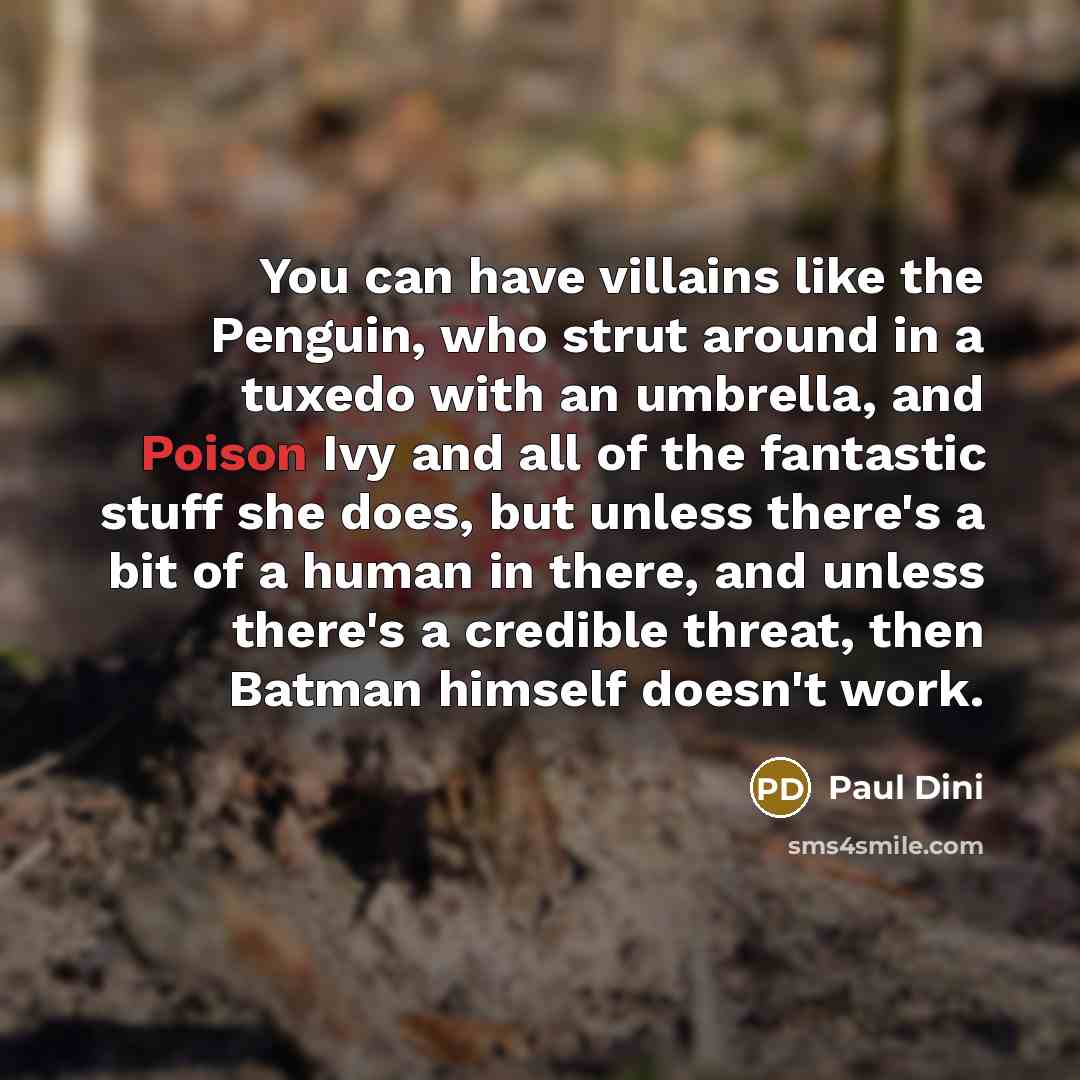 “You can have villains like the Penguin, who strut around…” quote by Paul Dini