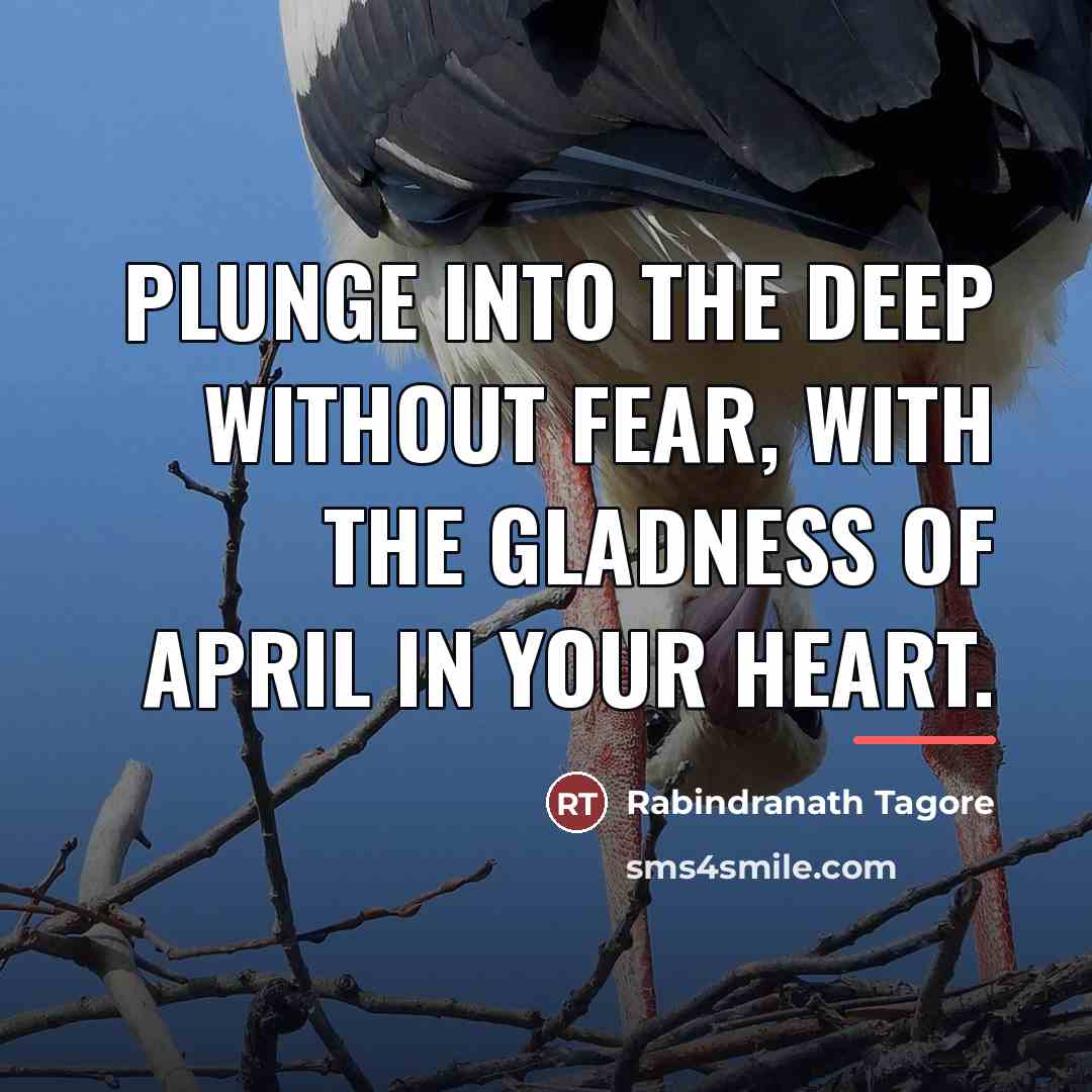 “Plunge into the deep without fear, with the gladness of…” quote by Rabindranath Tagore