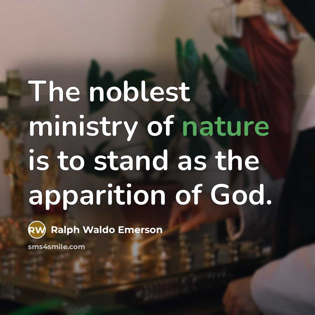“The noblest ministry of nature is to stand as the…” quote by Ralph Waldo Emerson
