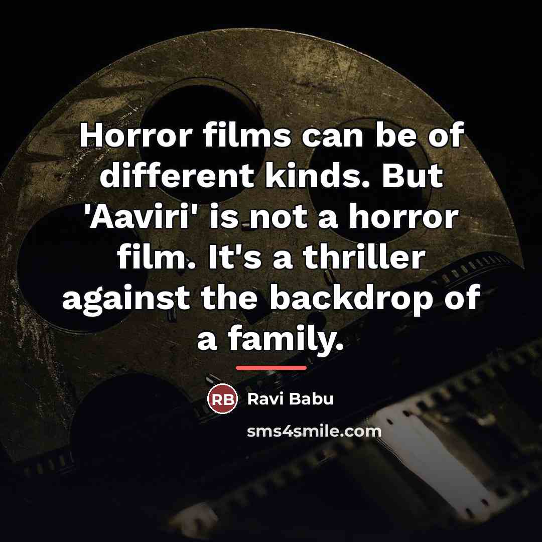 “Horror films can be of different kinds. But 'Aaviri' is…” quote by Ravi Babu