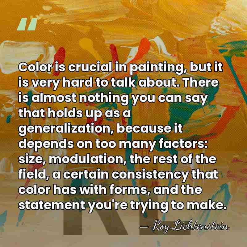 Color is crucial in painting, but it is very hard to talk&hellip; - Roy Lichtenstein