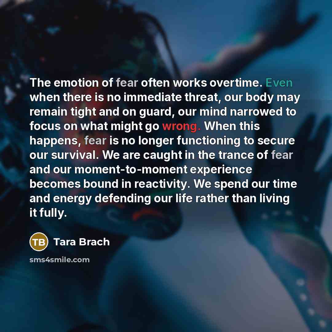 “The emotion of fear often works overtime. Even when there…” quote by Tara Brach