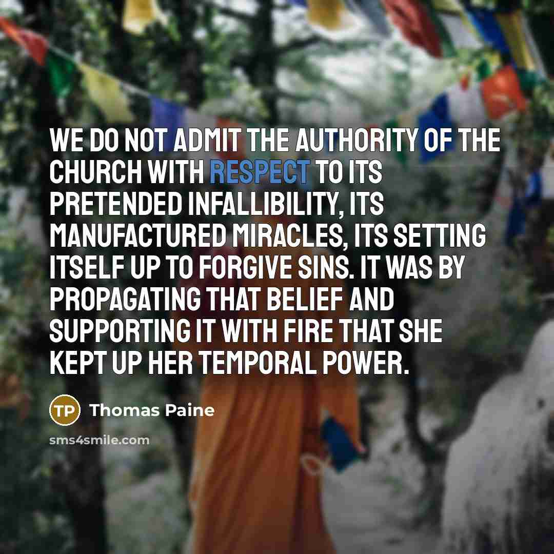 “We do not admit the authority of the church with…” quote by Thomas Paine