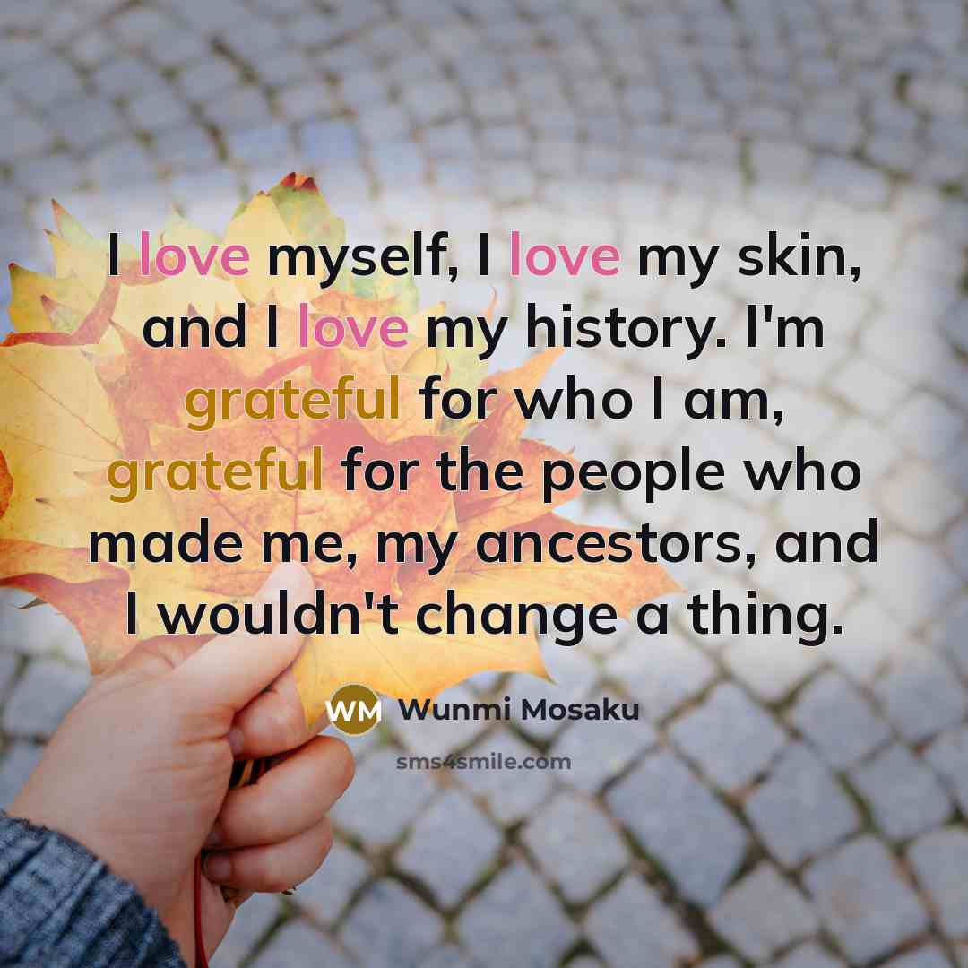 “I love myself, I love my skin, and I love…” quote by Wunmi Mosaku