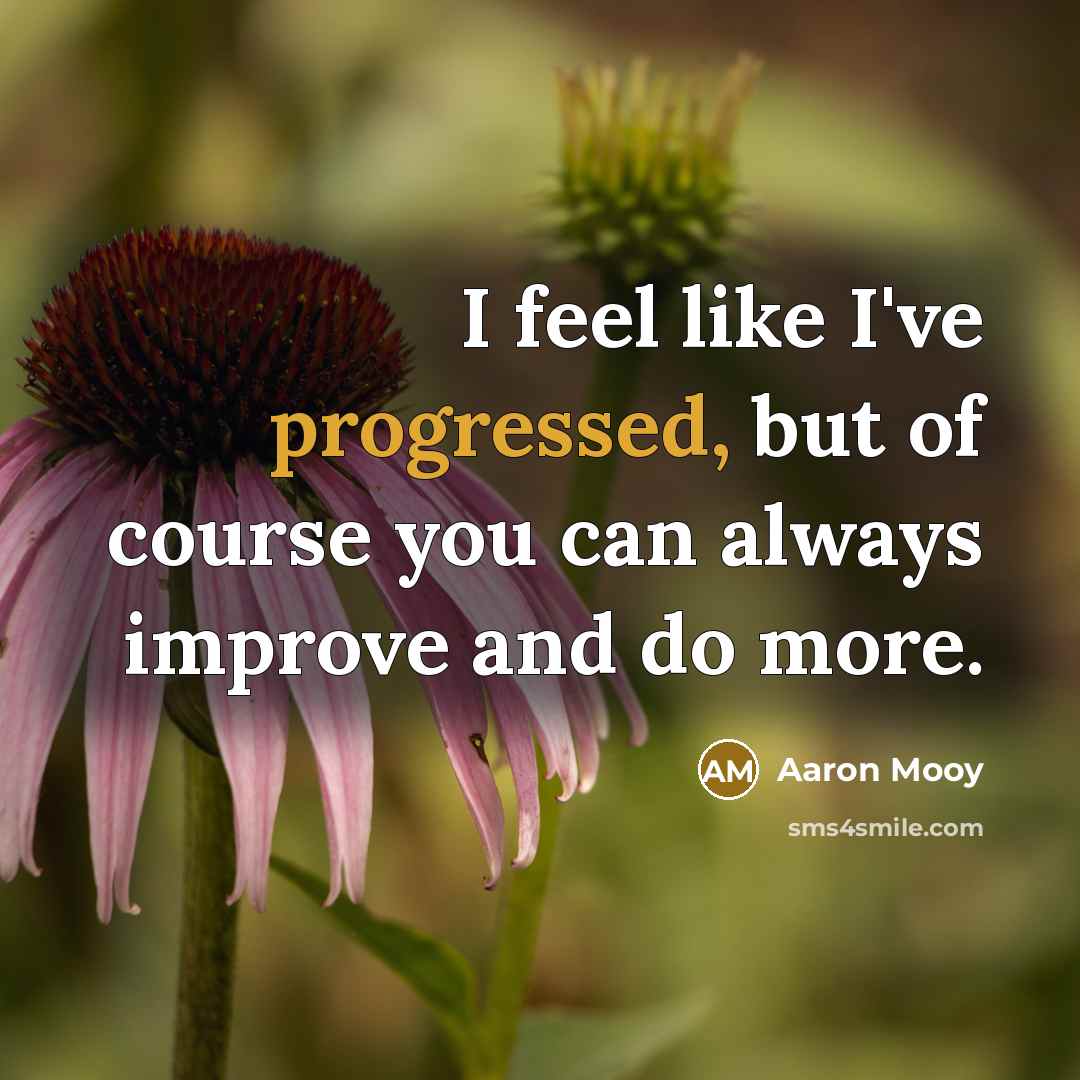 “I feel like I've progressed, but of course you can…” quote by Aaron Mooy