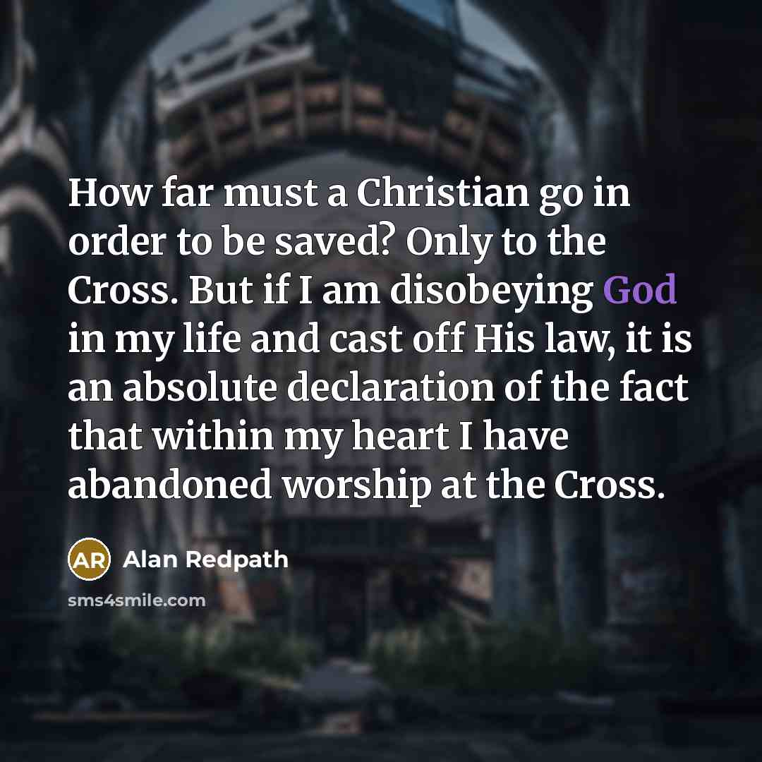 “How far must a Christian go in order to be…” quote by Alan Redpath
