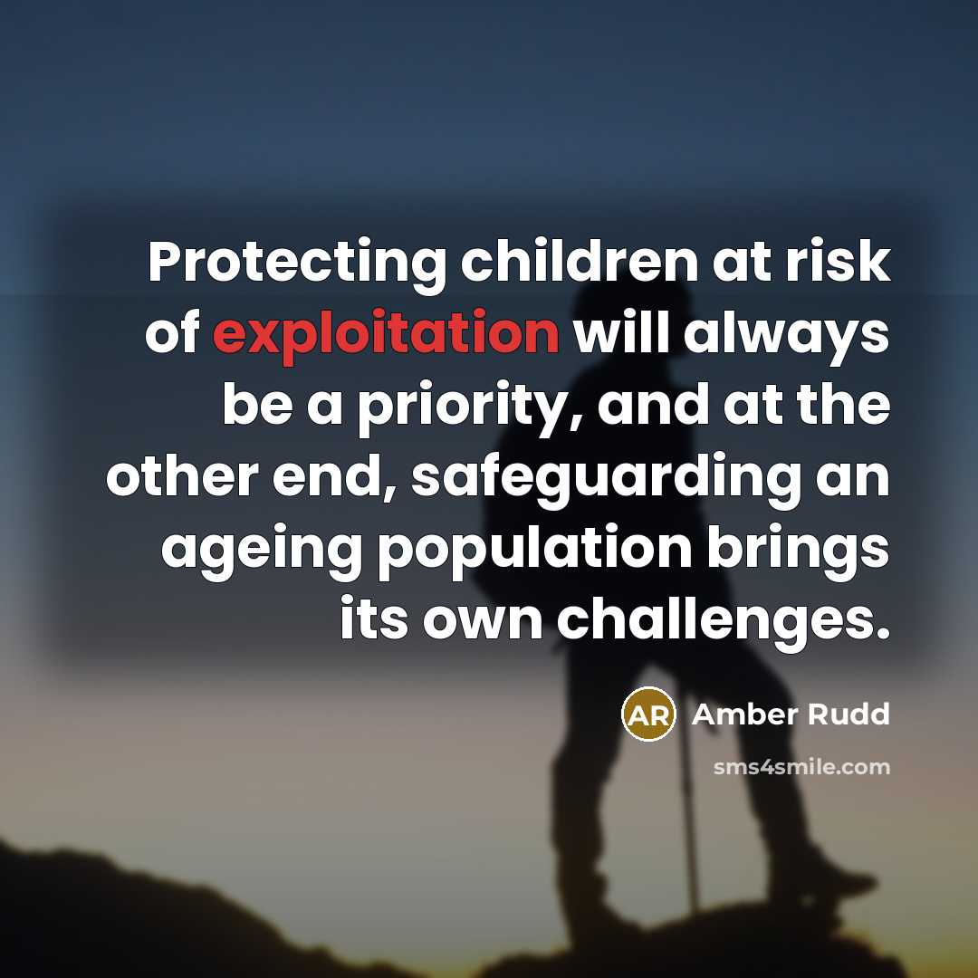 “Protecting children at risk of exploitation will always be a…” quote by Amber Rudd