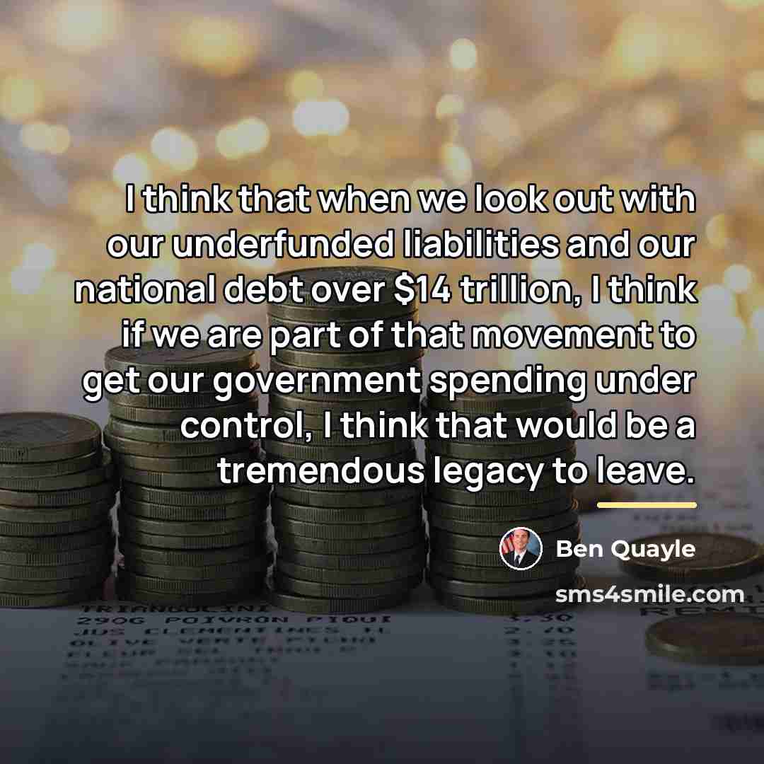“I think that when we look out with our underfunded…” quote by Ben Quayle
