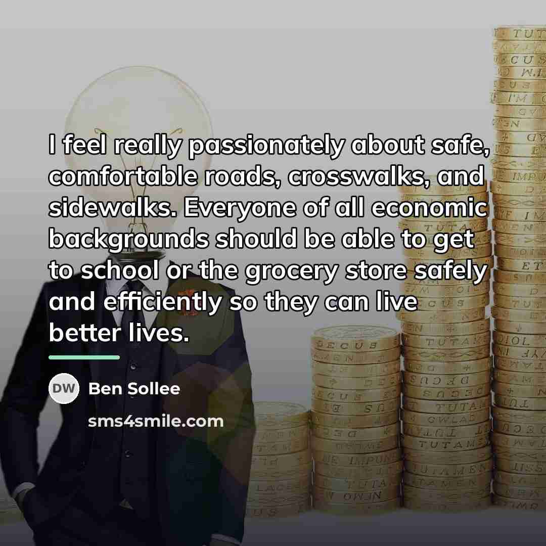 “I feel really passionately about safe, comfortable roads, crosswalks, and…” quote by Ben Sollee