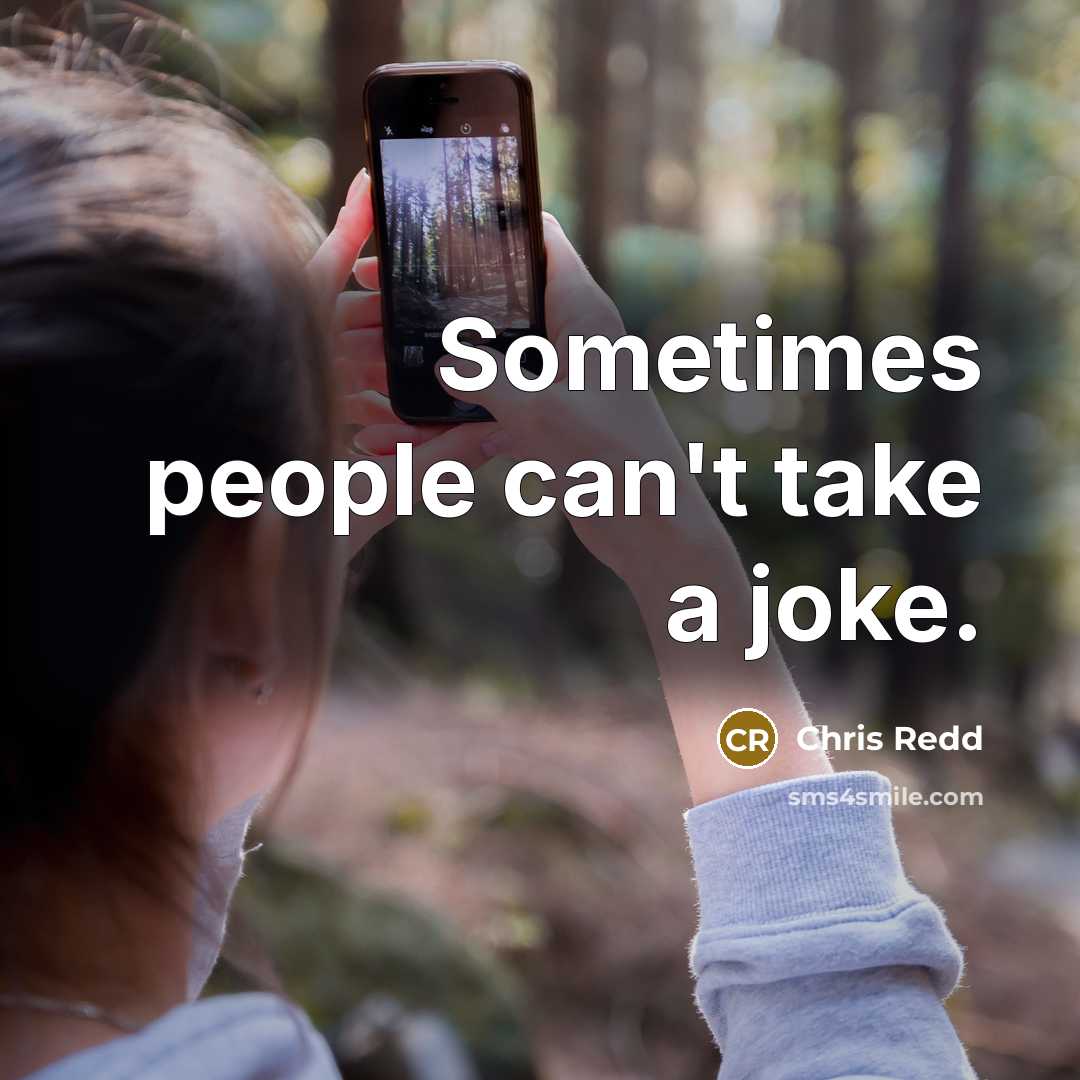 “Sometimes people can't take a joke.…” quote by Chris Redd