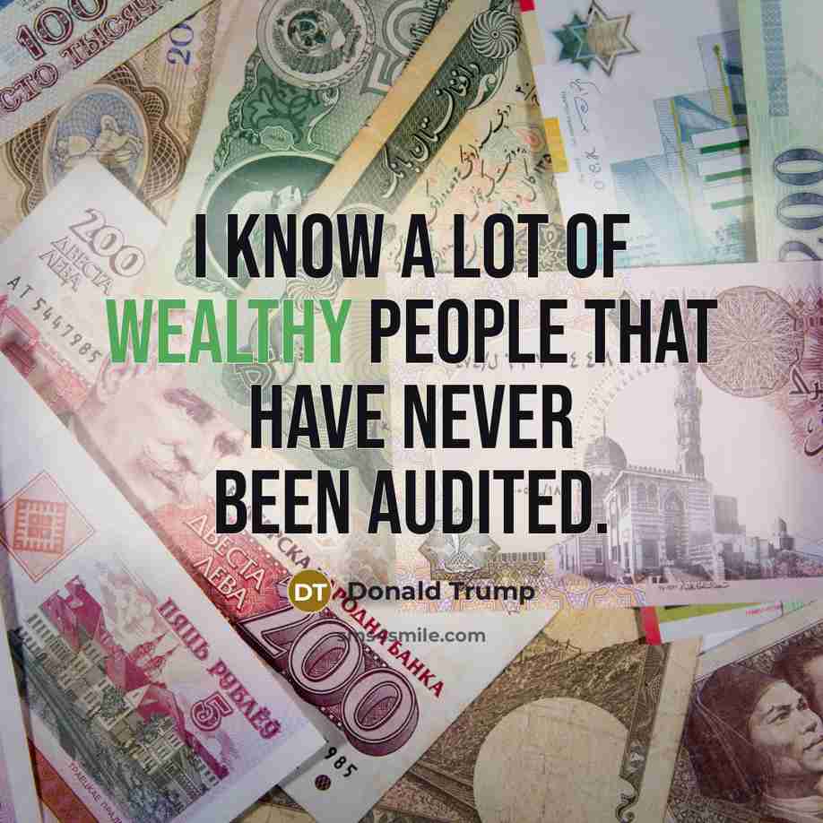 “I know a lot of wealthy people that have never…” quote by Donald Trump