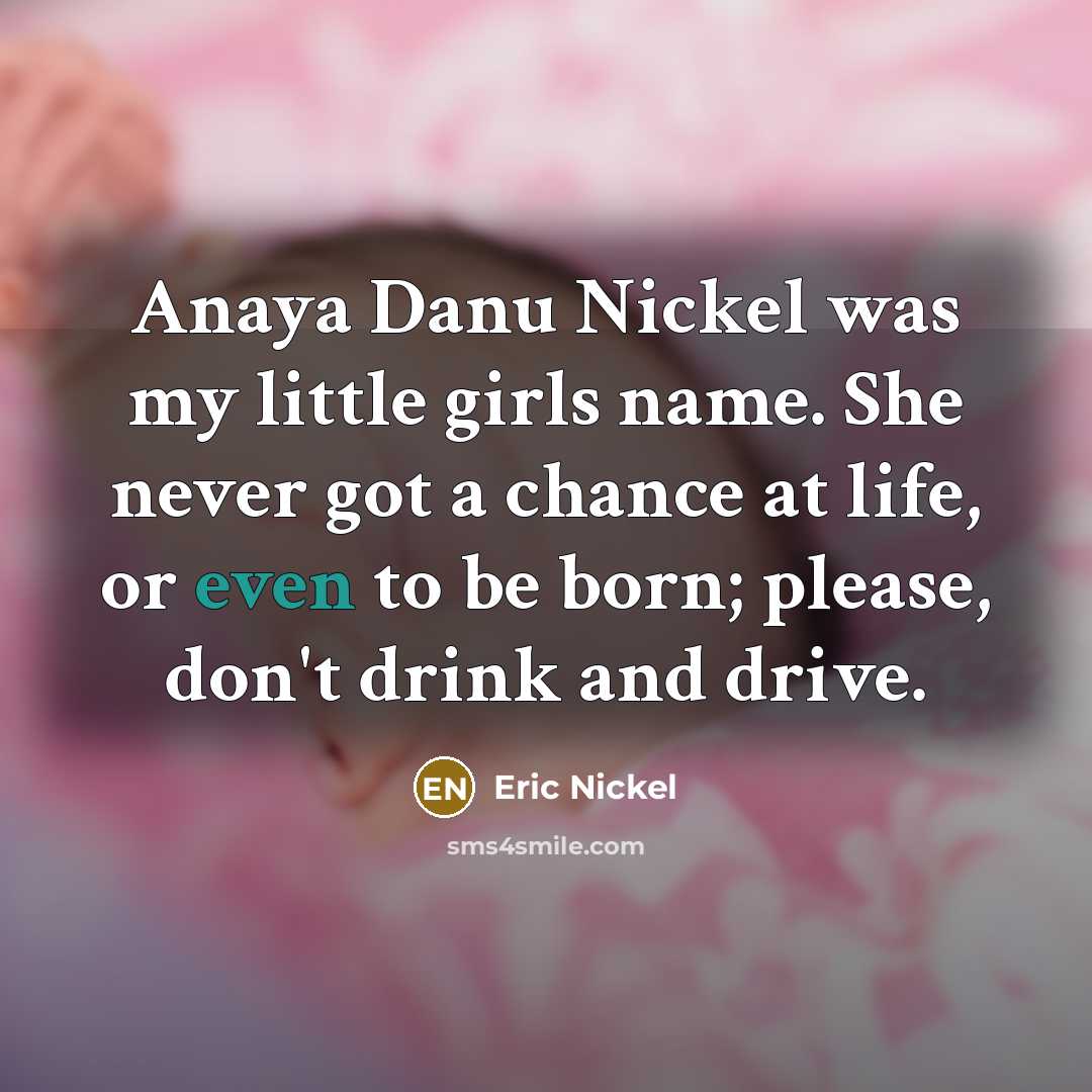 “Anaya Danu Nickel was my little girls name. She never…” quote by Eric Nickel