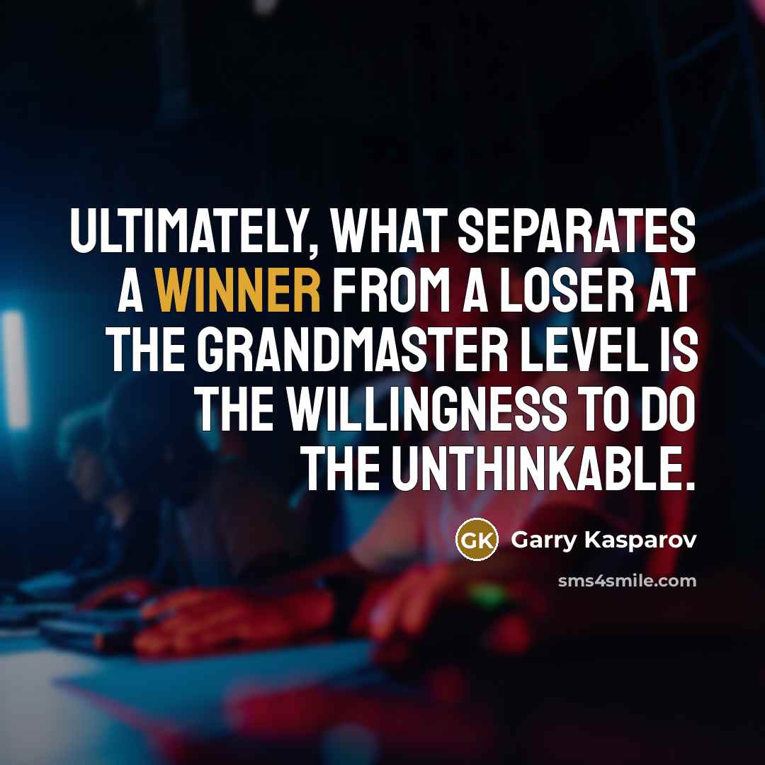 “Ultimately, what separates a Winner from a Loser at the…” quote by Garry Kasparov