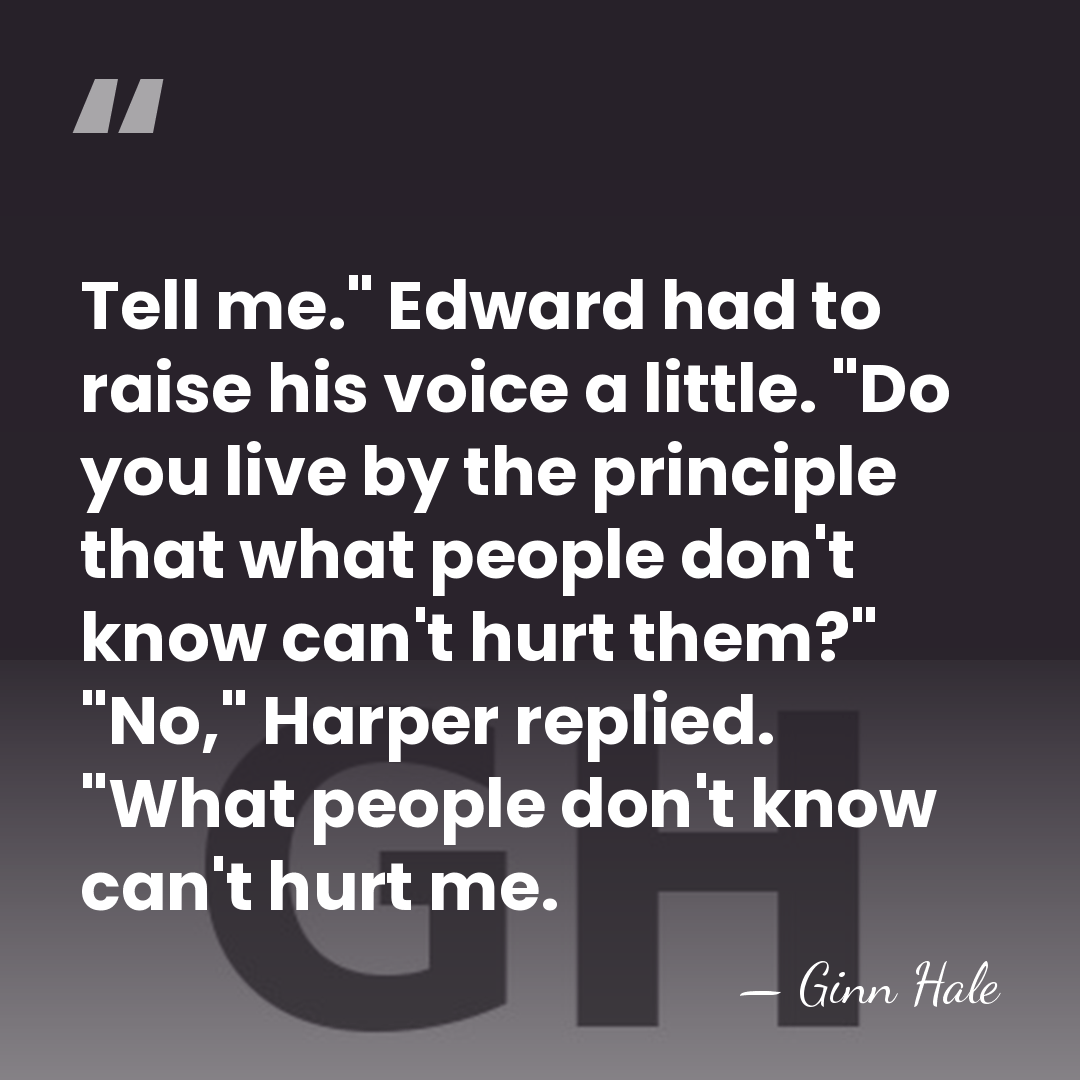 Tell me." Edward had to raise his voice a little. "Do you&hellip; - Ginn Hale