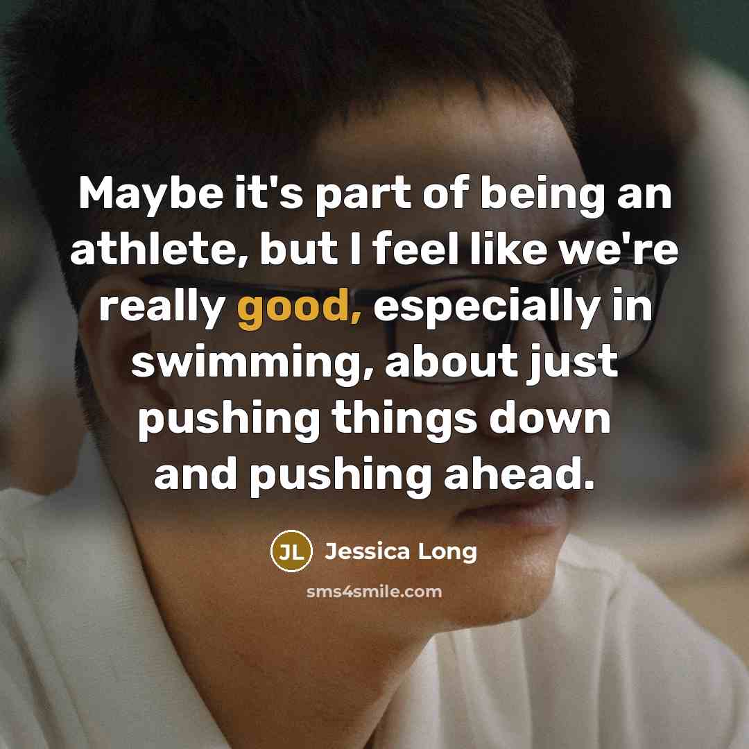 “Maybe it's part of being an athlete, but I feel…” quote by Jessica Long