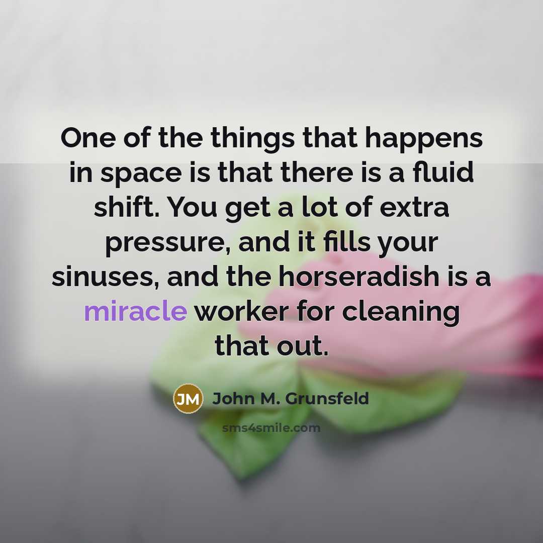 “One of the things that happens in space is that…” quote by John M. Grunsfeld