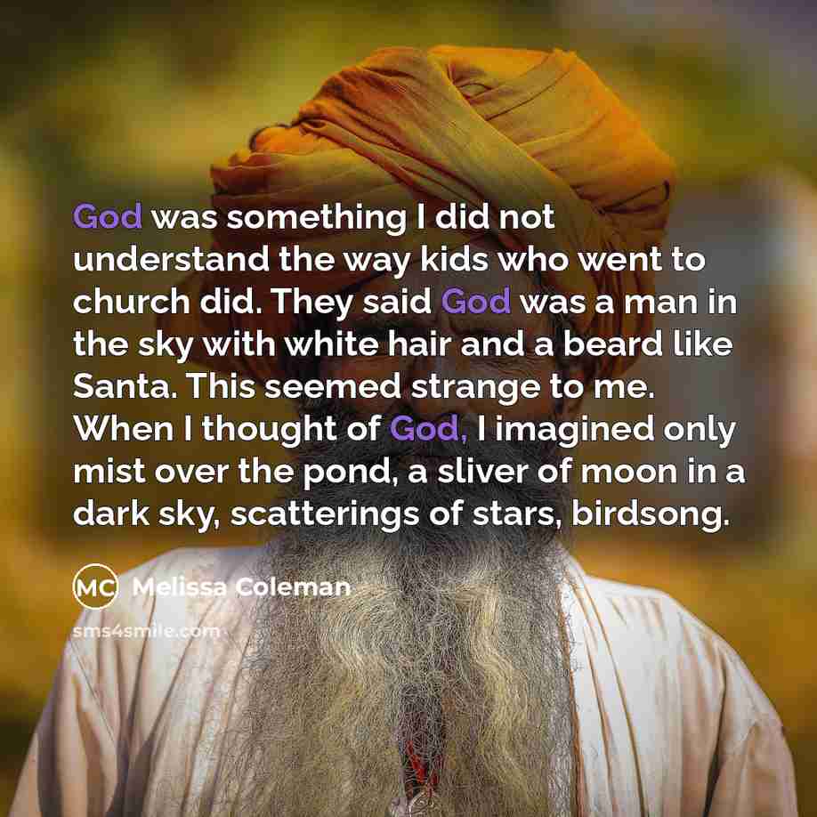 “God was something I did not understand the way kids…” quote by Melissa Coleman