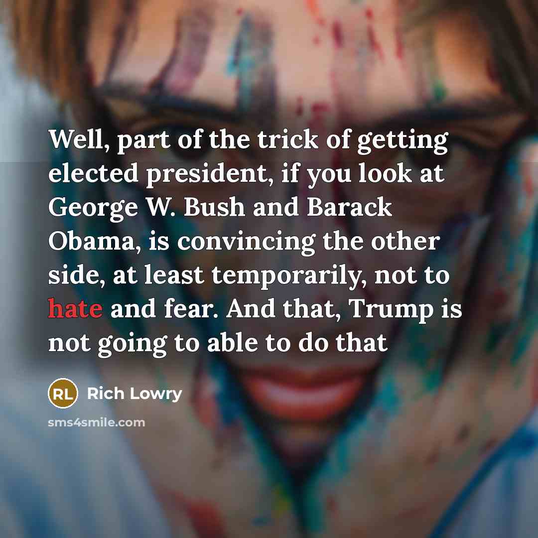 “Well, part of the trick of getting elected president, if…” quote by Rich Lowry
