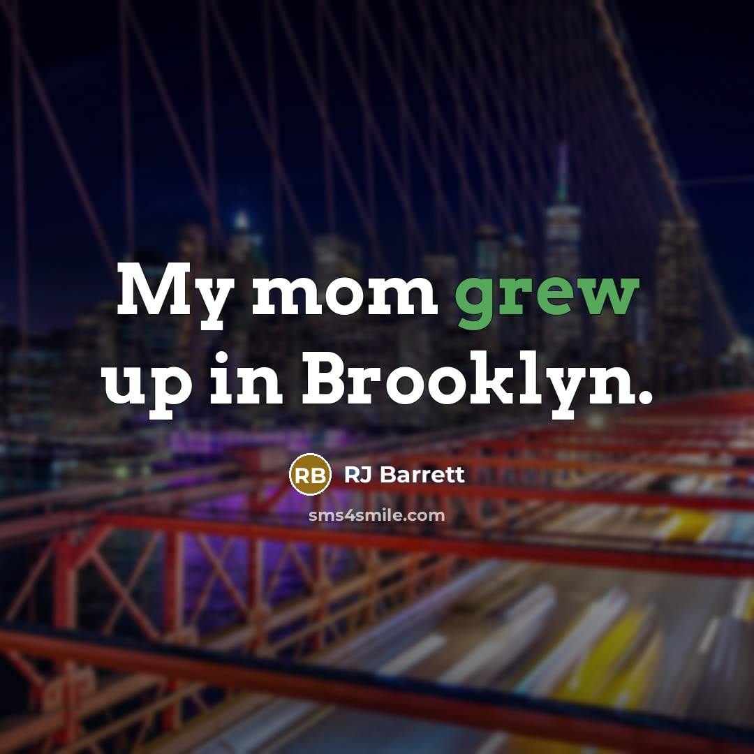 “My mom grew up in Brooklyn.…” quote by RJ Barrett