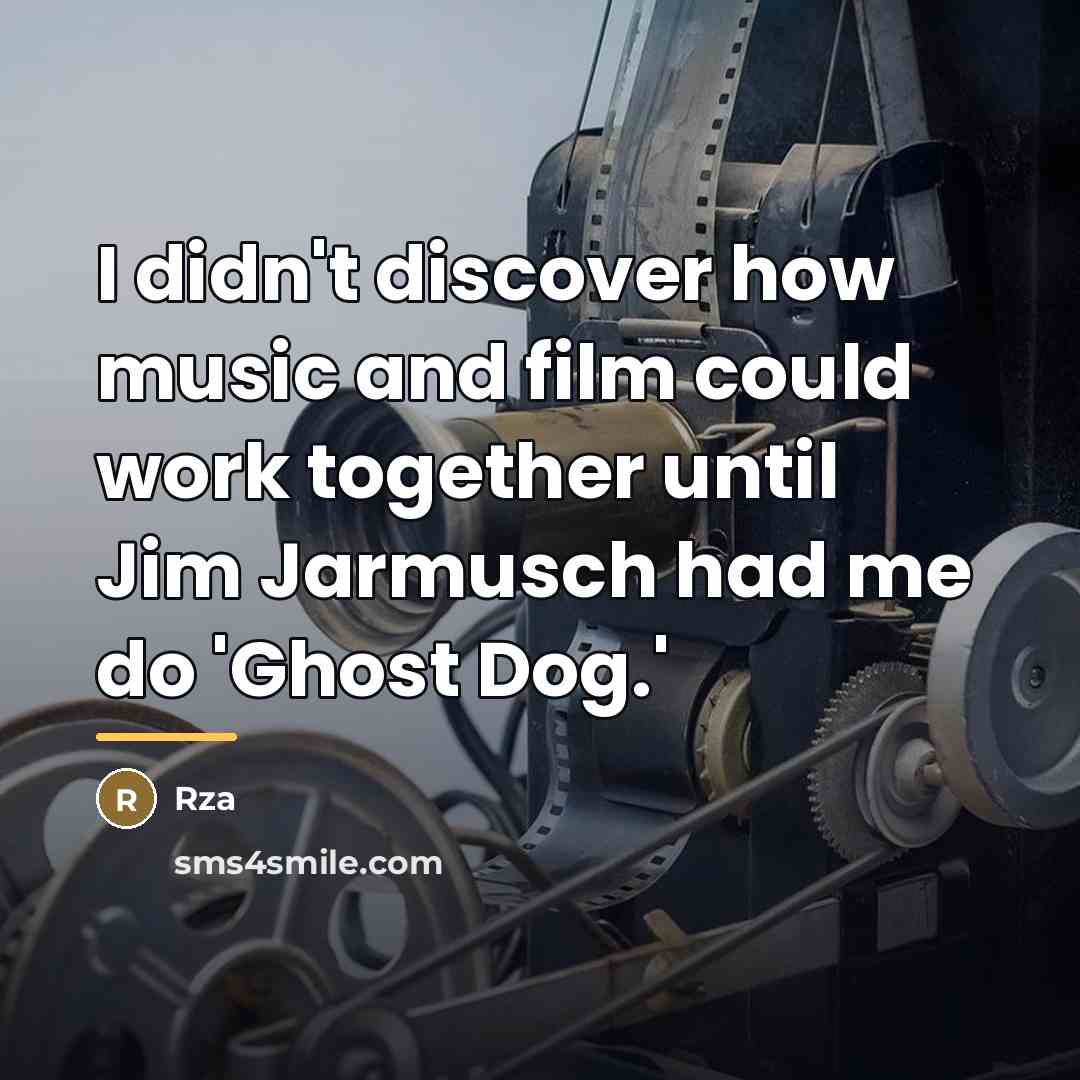 “I didn't discover how music and film could work together…” quote by Rza