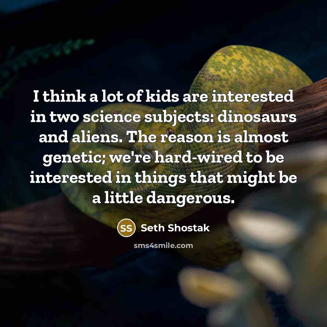 “I think a lot of kids are interested in two…” quote by Seth Shostak