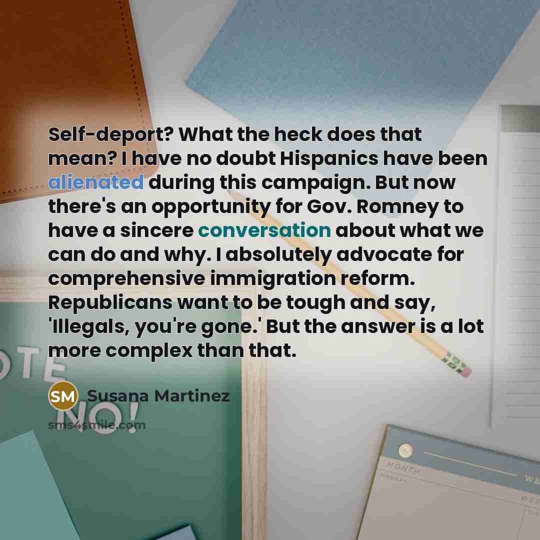 “Self-deport? What the heck does that mean? I have no…” quote by Susana Martinez