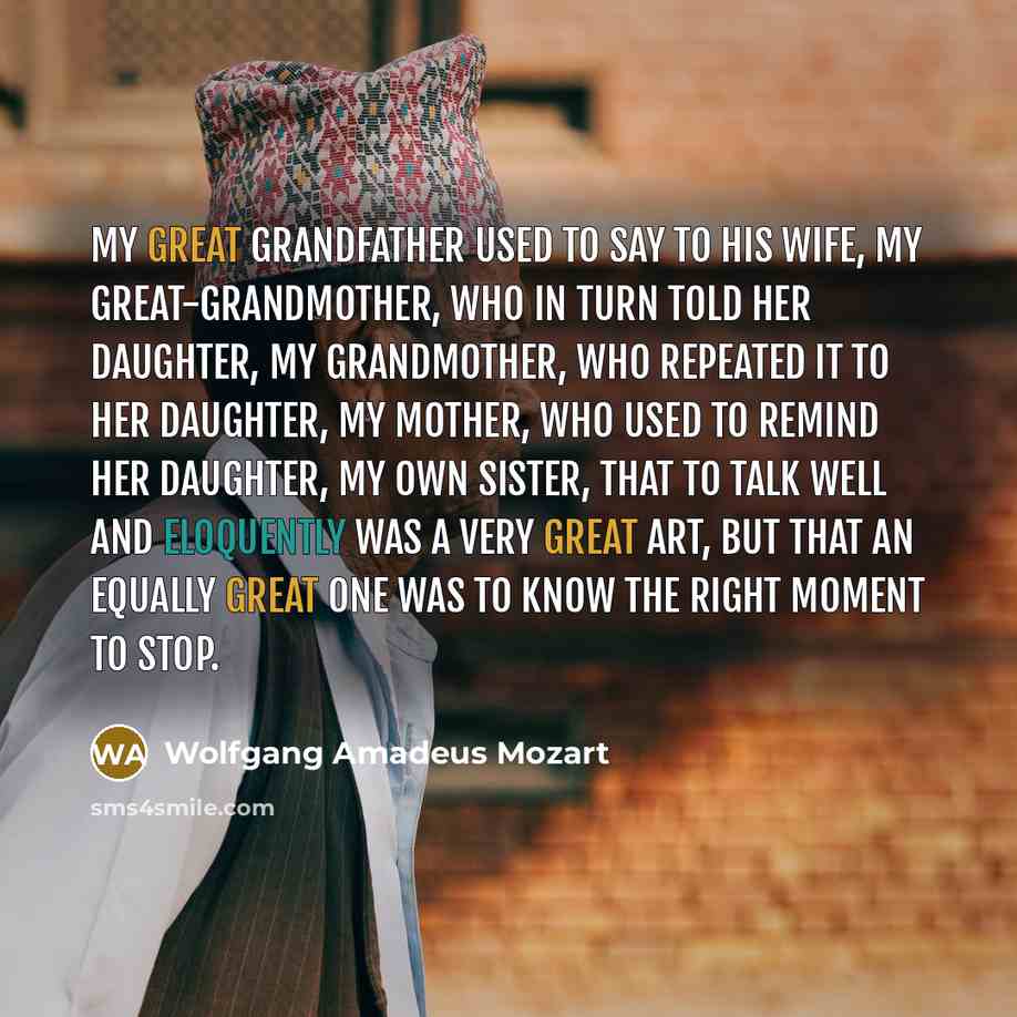 “My great grandfather used to say to his wife, my…” quote by Wolfgang Amadeus Mozart