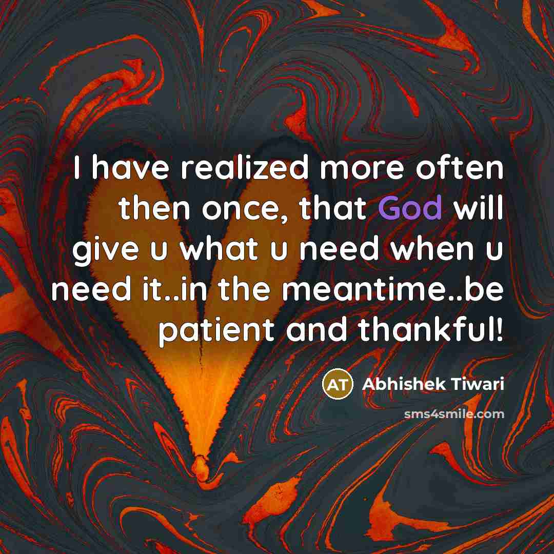 “I have realized more often then once, that God will…” quote by Abhishek Tiwari