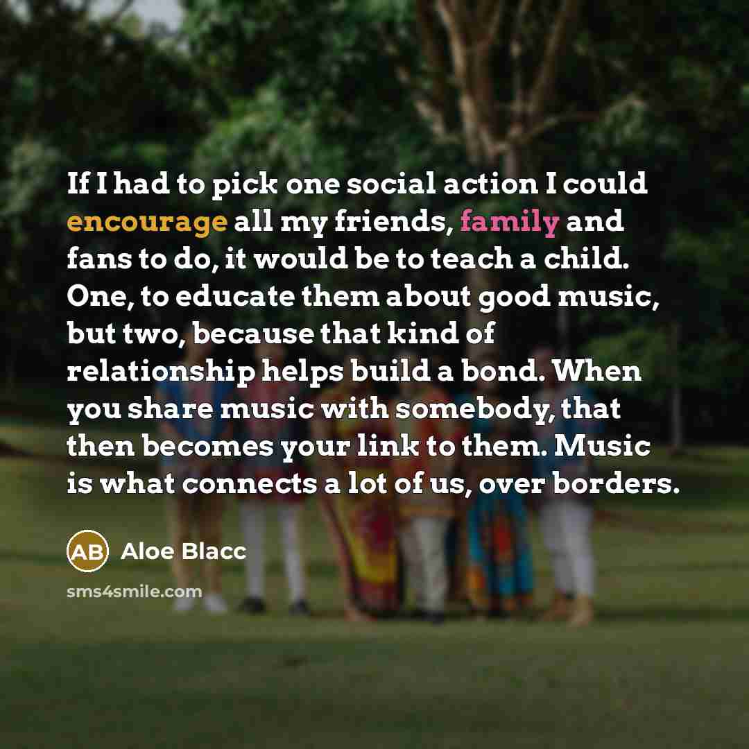 “If I had to pick one social action I could…” quote by Aloe Blacc