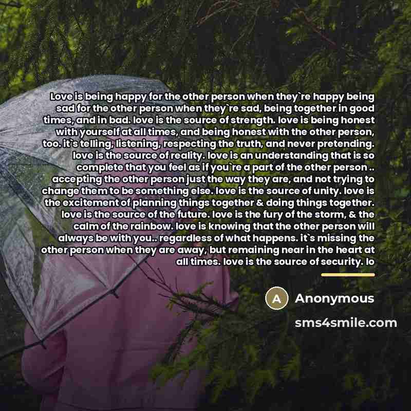 “Love is being happy for the other person when they`re…” quote by Anonymous