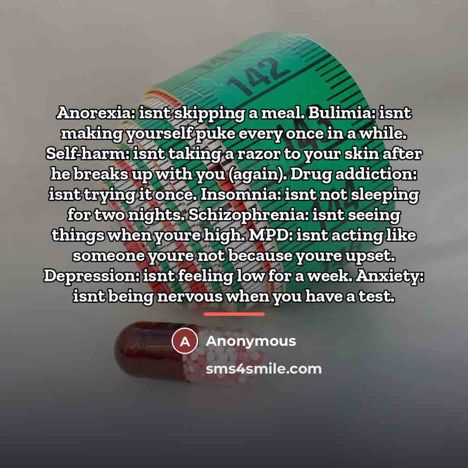 “Anorexia: isnt skipping a meal. Bulimia: isnt making yourself puke…” quote by Anonymous